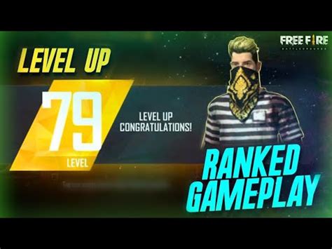 The game also takes up less memory space than other similar games and is much less demanding on your android, so practically anyone can enjoy playing it. LEVEL UP- 79 || RANKED FULL GAMEPLAY || FREE FIRE ...