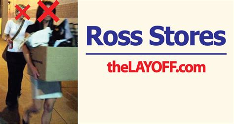 Ross Stores Inc Layoffs Thelayoff Com