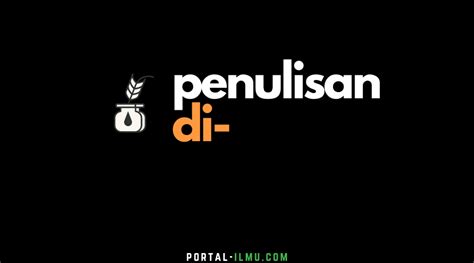 Penulisan “DI” pada Kata Depan dan Awalan - Portal-Ilmu.com | Read More