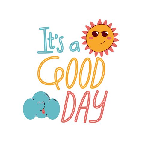 Its A Good Day Lettering 11175457 Vector Art At Vecteezy