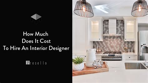 How Much Does It Cost To Hire An Interior Designer Presello