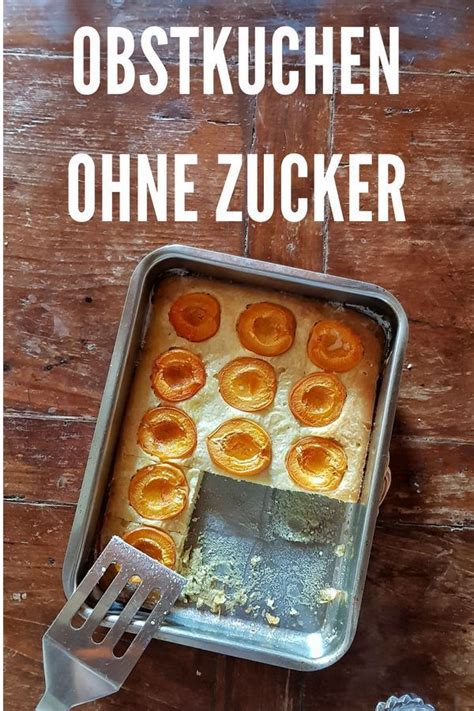 Maybe you would like to learn more about one of these? Zur zuckerfreien Ernährung gehört auch Kuchen! So wie ...