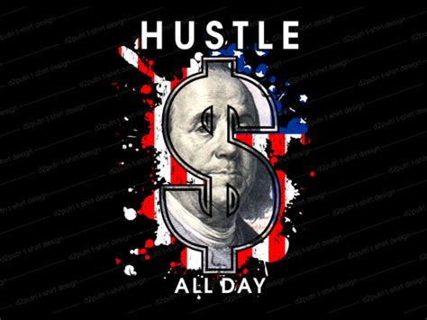 Dollar Money Hustle T Shirt Design Hustle Slogan Designmoney T Shirt