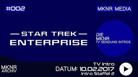 Star Trek Enterprise Intro Staffel Youtube