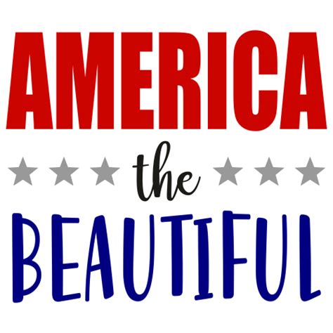 America The Beautiful Svg America The Beautiful Patriotic Svg