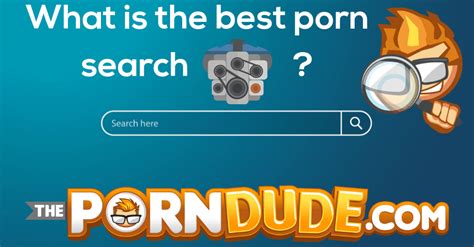 What Are The Best Porn Search Engines Porn Dude Blog