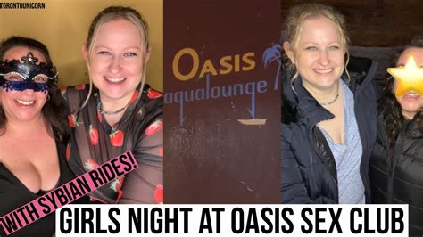 Single Girls Night At Oasis Aqualounge S X Club Hear About The Sybian Rides Electric D