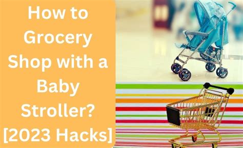 How To Grocery Shop With A Baby Stroller 2024 Hacks