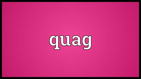 Quag Meaning Youtube