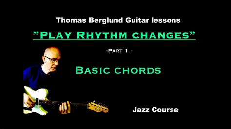 Play Rhythm Changes Part 1 Basic Chords Jazz Guitar Lesson Youtube