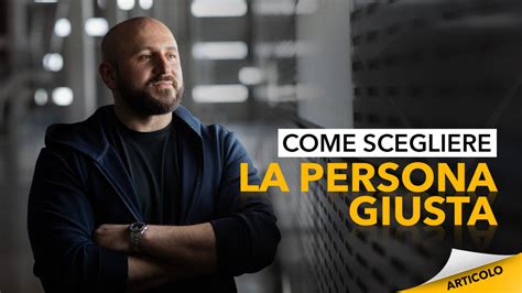 Come Scegliere La Persona Giusta Dario Silvestri