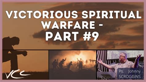 Victorious Spiritual Warfare Prt 9 Pjohn Scroggins Youtube