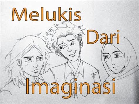 Mungkin anda berniat membuat kartun politik. Tutorial Komik: #10 (Cara Melukis Dari Imajinasi) - YouTube