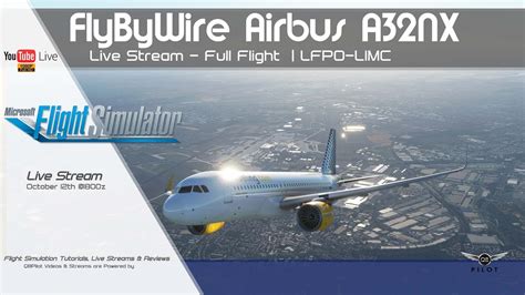 Msfs 2020 Flybywire A32nx Lfpo Limc Live Stream Youtube