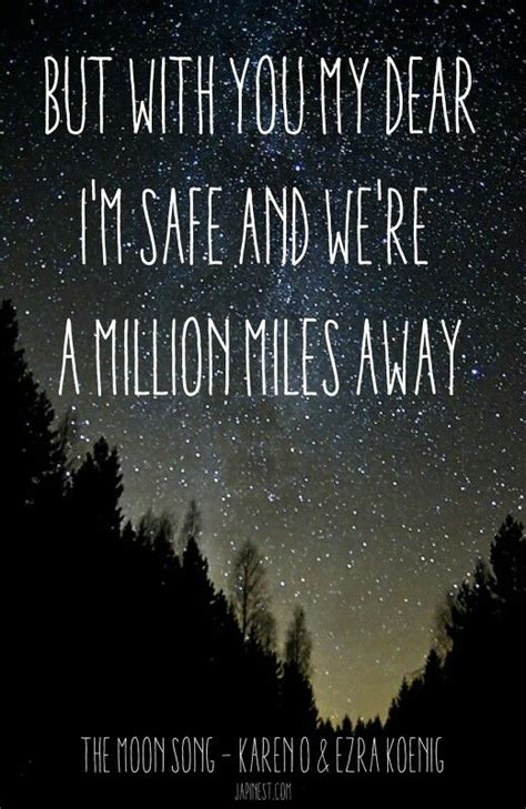 Im Safe And Were A Million Miles Away Her Moonsong Цитаты о музыке