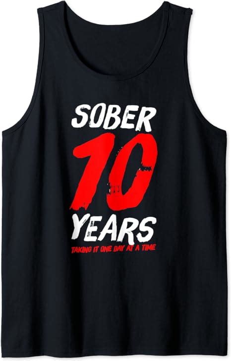 Sober 10 Years Sobriety Anniversary T Funny Tank Top