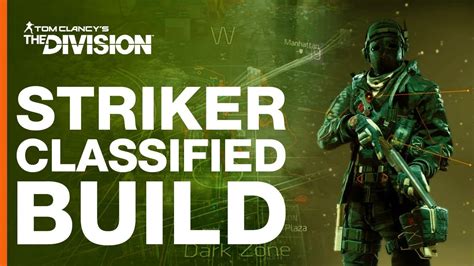 The Division Striker Classified Build Youtube