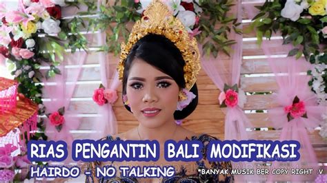 Hairdo Rias Pengantin Bali Modifikasi Resepsi Pernikahan Bali Tri Utarini Youtube