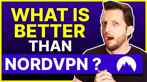 What Is Better Than Nordvpn