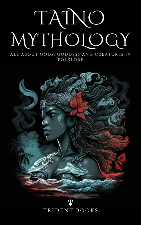 Taino Mythology: All About Gods, Goddess , Creatures in Taino Folklore