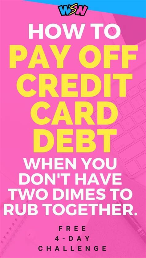 How To Quickly Pay Off Credit Card Debt When You Have No Money Wh