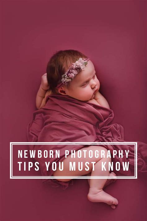 Newborn Photography Tips You Must Know Newborn Photography Tips
