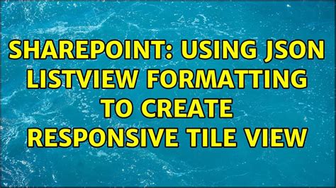 Sharepoint Using Json Listview Formatting To Create Responsive Tile