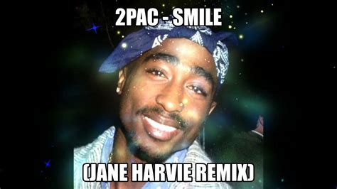 Scarface Ft 2pac Smile Jane Harvie Remix Youtube