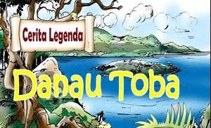Text Narrative The Story Of Toba Lake Bahasa Inggris Gudang Belajar