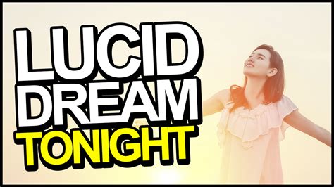 7 Best Ways To Lucid Dream Tonight Easy Lucid Dreaming