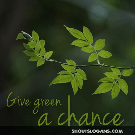 Great Go Green Slogans And Posters Go Green Slogans Go Green Green
