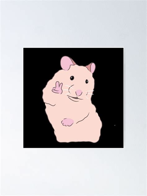 Hamster Peace Sign Meme Poster By Pauli Redbubble