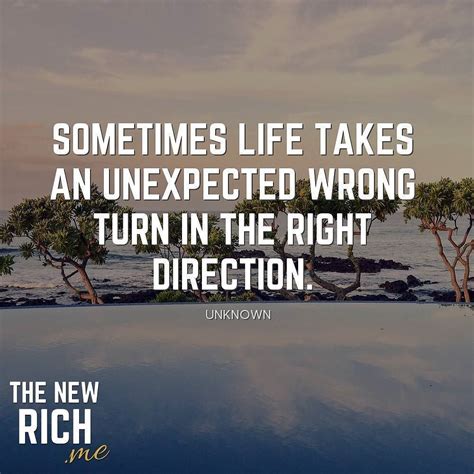 Morningthoughts Quote Sometimes Life Takes An Unexpected Wrong Turn