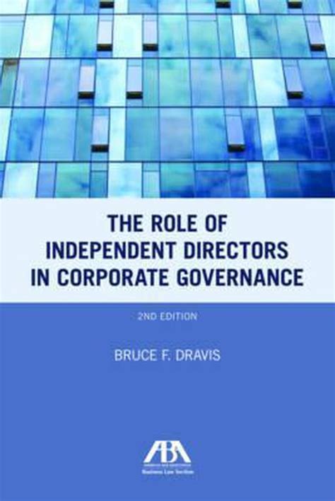the role of independent directors in corporate governance 9781634251419 bruce f
