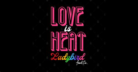 Love Is Heat Love Heat Hot Sauce Ladybird Atx Sticker Teepublic