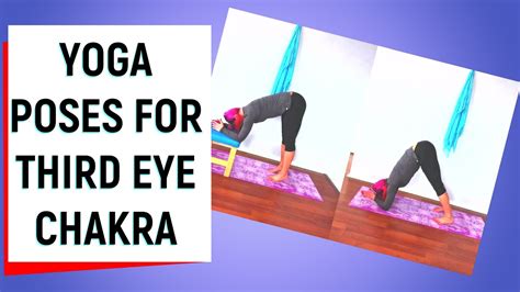 Yoga poses for svadhisthana chakra (sacral chakra). WEEK 6- YOGA POSES FOR CHAKRAS- THIRD EYE CHAKRA - YouTube