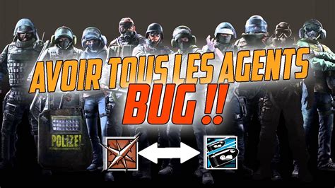 R6 Bug Avoir Tous Les Agents Rainbow Six Siege Youtube