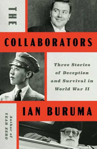 The Collaborators Three Stories Of Deception And Survival In World War Ii By Ian Buruma