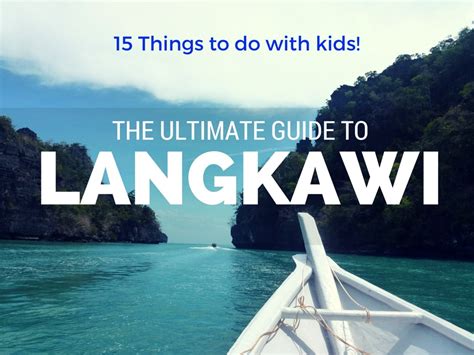 The Ultimate Guide 15 Things To Do In Langkawi Malaysia Wagoners Abroad