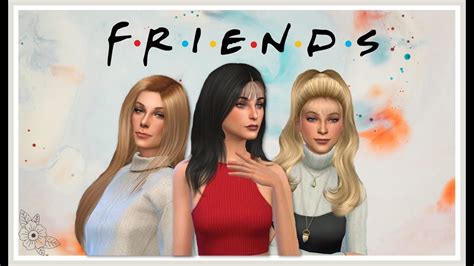 The Friends Cast As Sims The Sims 4 Youtube