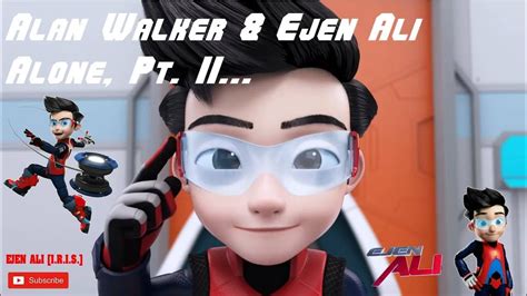 Alan Walker And Ejen Ali Alone Pt Ii Youtube