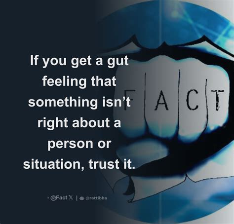 If You Get A Gut Feeling That Something Isnt Right About A Person Or Situation Trust It