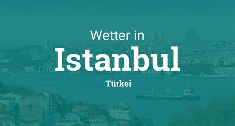 Nächste zeitumstellung, wetter, vorwahl und uhrzeiten für sonne & mond in istanbul. Wetter Istanbul, Türkei heute und morgen