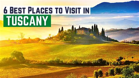Tuscany Travel Guide To Top 6 Destinations In Tuscany Italy Tuscany