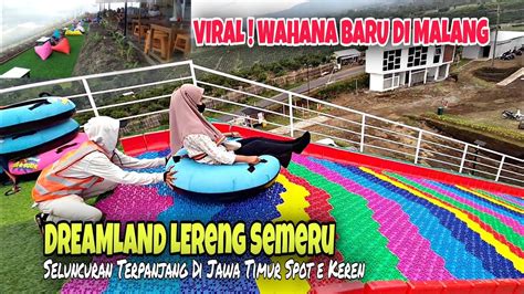 Wisata Baru Terpanjang Di Jawa Timur Seluncuran Pelangi Dreamland Lereng Semeru Malang Youtube