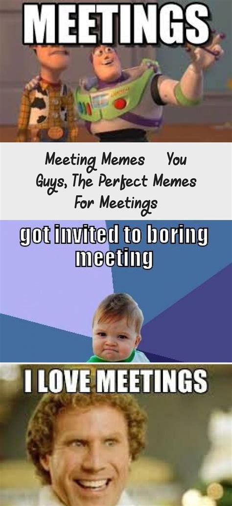 Meeting Memes You Guys The Perfect Memes For Meetings Meeting