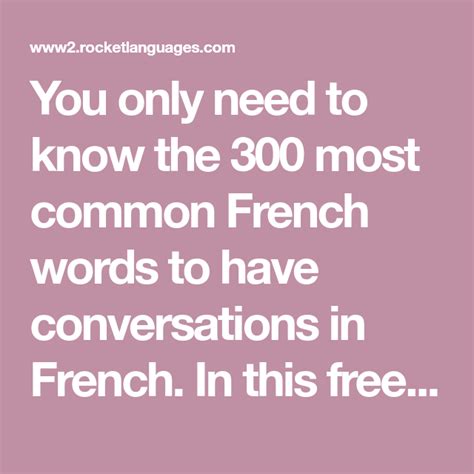You only need to know the 300 most common French words to have ...