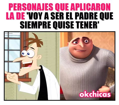 Personajes Que Aplicaron La De Voy A Ser El Padre Que Siempre Quise