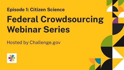 Federal Crowdsourcing Webinar Series Episode 1 Citizen Science Youtube