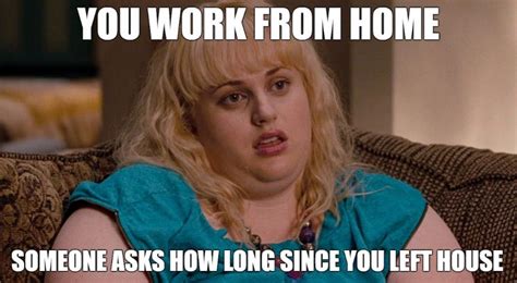 Being able to work from home has so many benefits. Work From Home Memes - Hilarious Graphics for Remote Workers